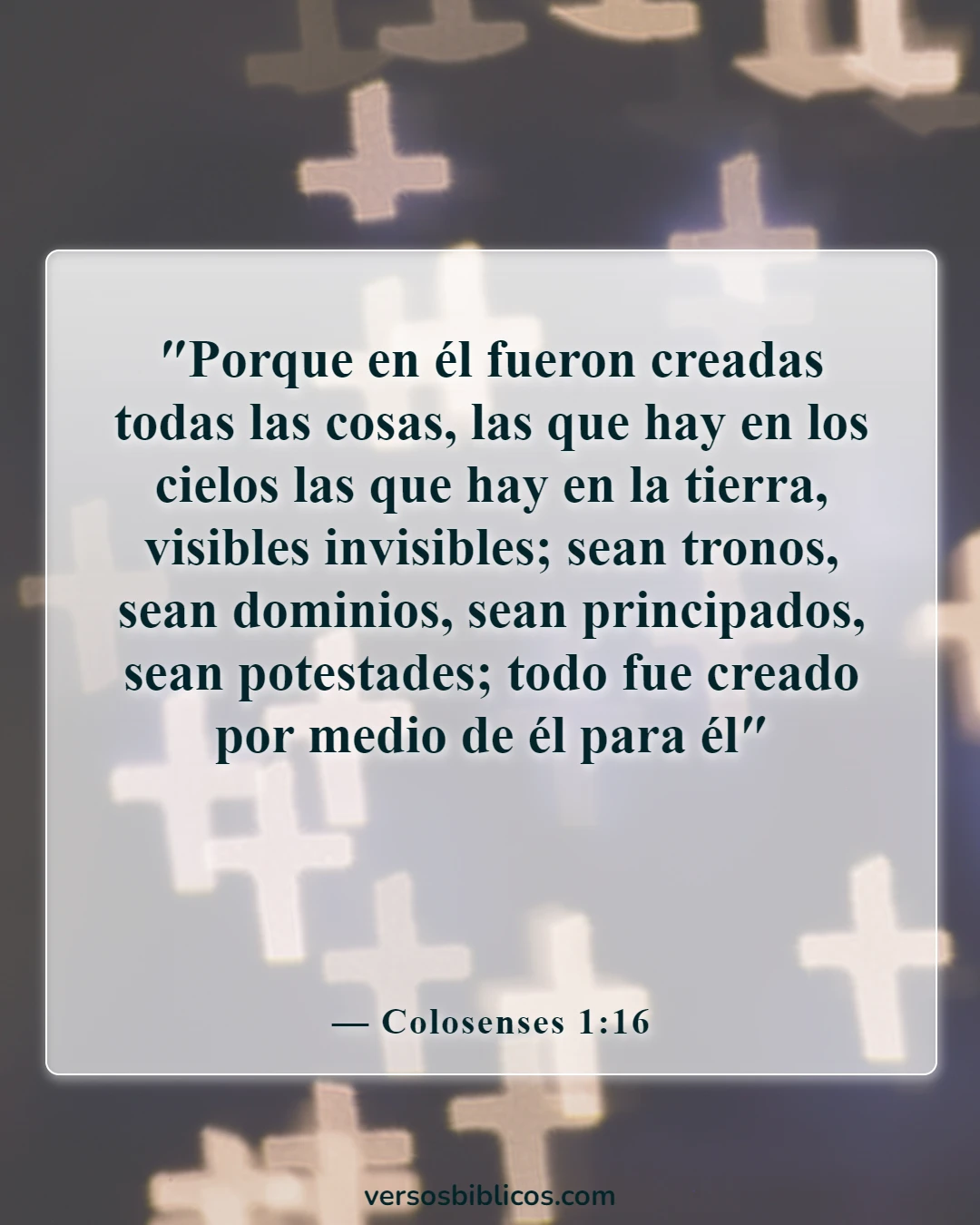 Versículos de la Biblia sobre misión y visión (Colosenses 1:16)