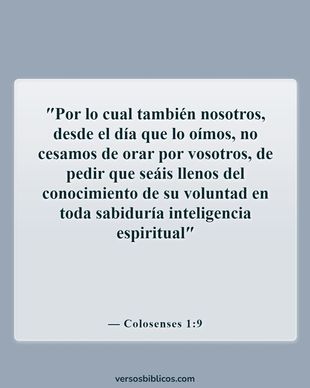 Versículos de la Biblia sobre orar y orar por los demás (Colosenses 1:9)