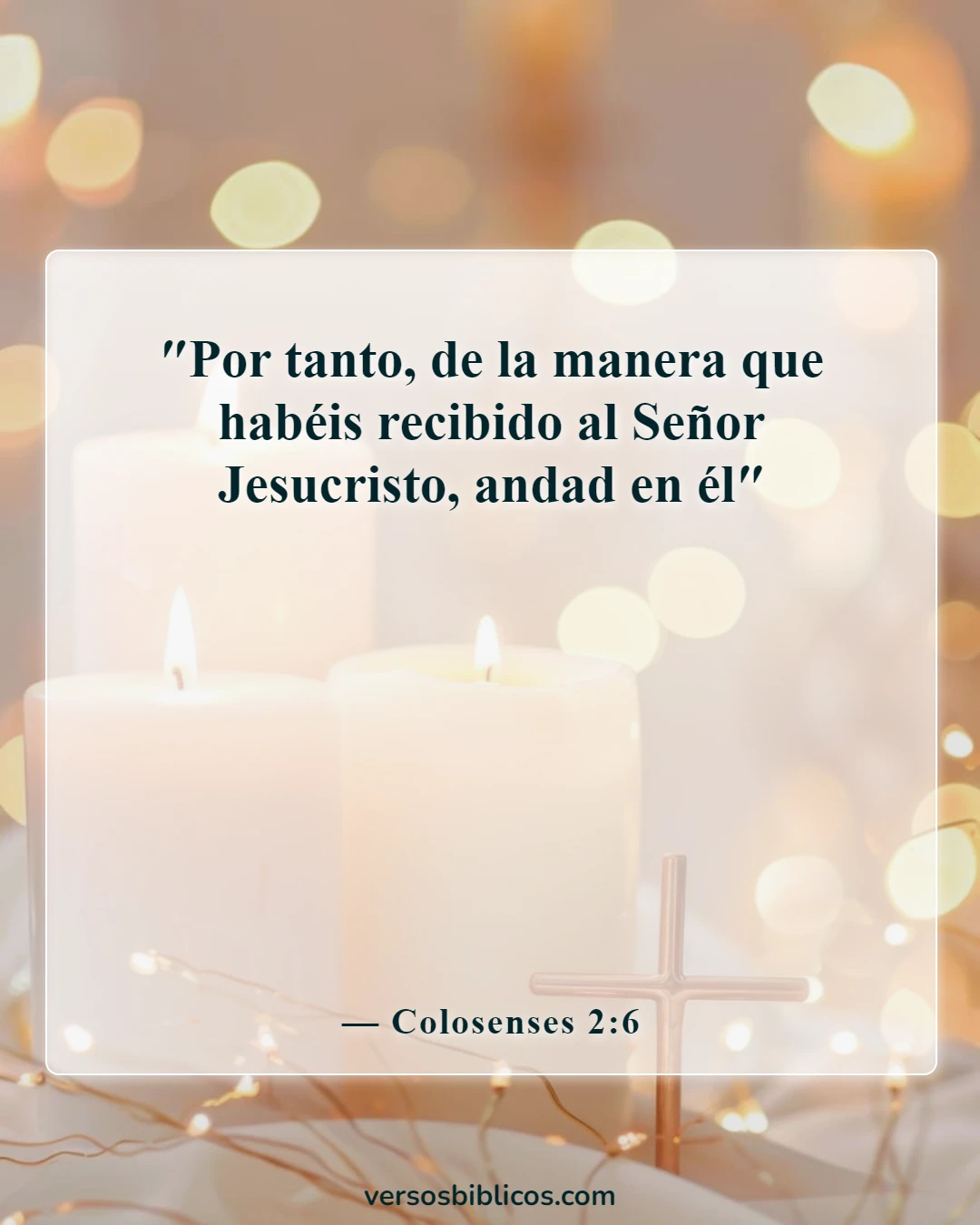 Versículos de la Biblia sobre caminar con Jesús (Colosenses 2:6)