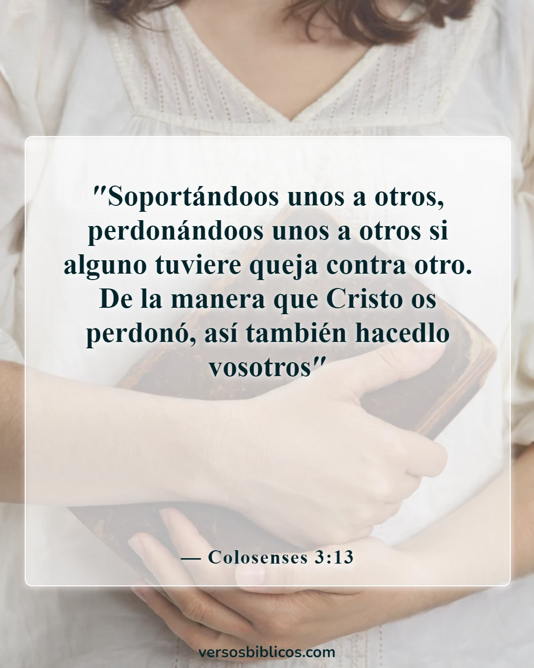 Versículos de la Biblia sobre una esposa que le falta el respeto a su marido (Colosenses 3:13)