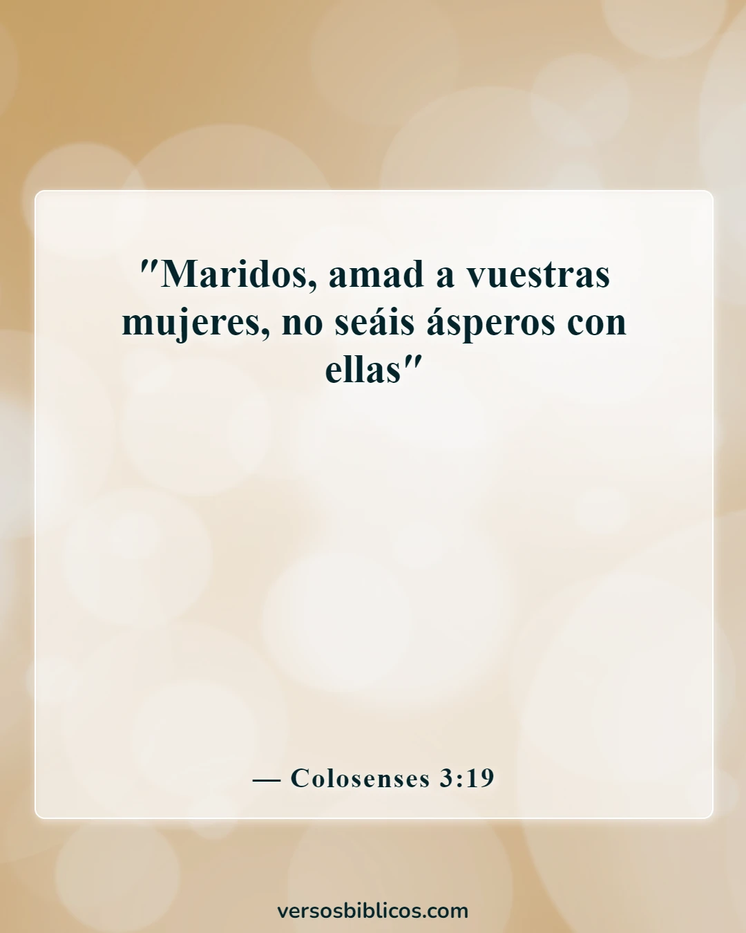 Versículos de la Biblia sobre una esposa que le falta el respeto a su marido (Colosenses 3:19)