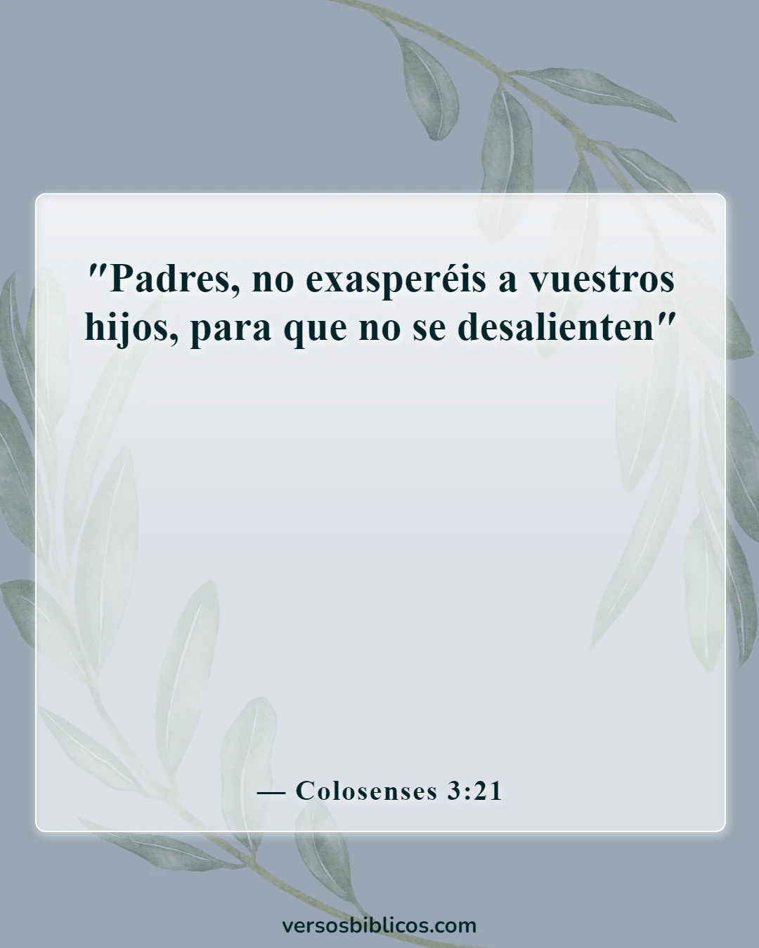 Versículos de la Biblia sobre la enseñanza a los niños (Colosenses 3:21)