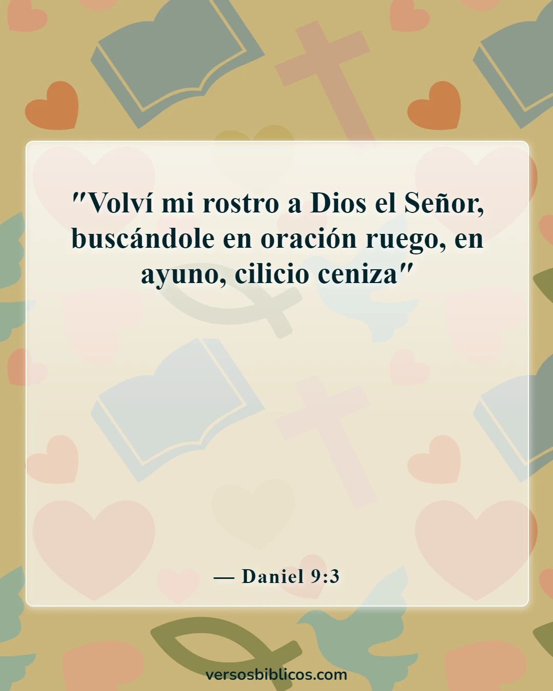 Versículos de la Biblia sobre el ayuno (Daniel 9:3)