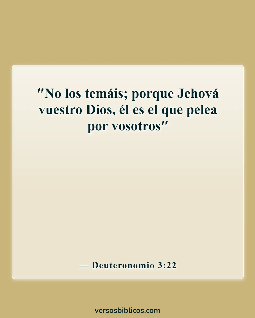 Versículos de la Biblia sobre No temas (Deuteronomio 3:22)
