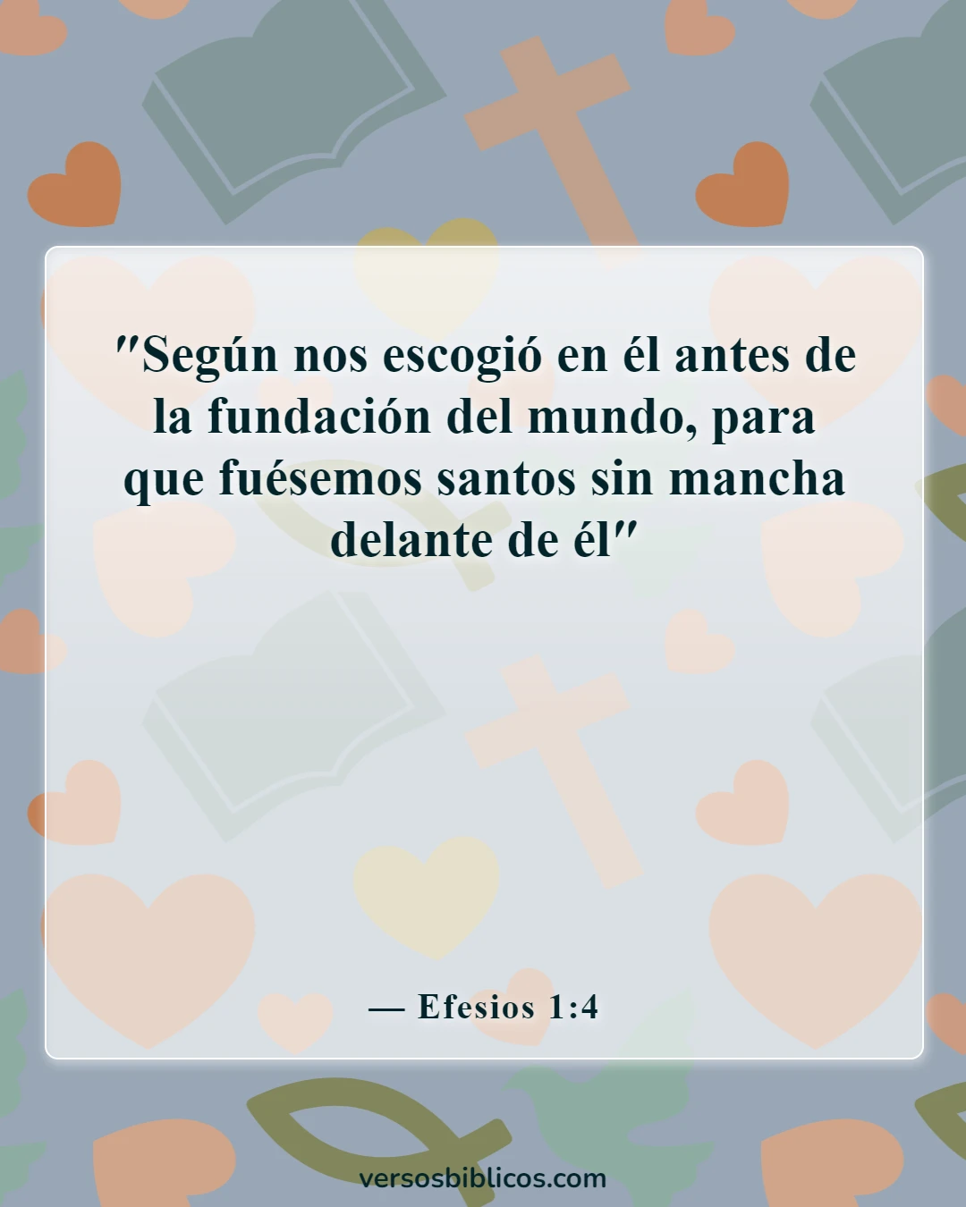 Versículos de la Biblia sobre los apartados del mundo (Efesios 1:4)