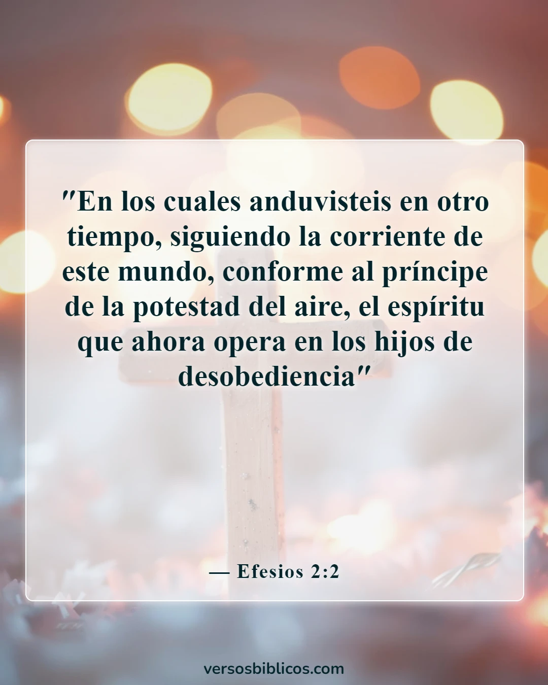 Versículos de la Biblia sobre el engaño de Satanás (Efesios 2:2)