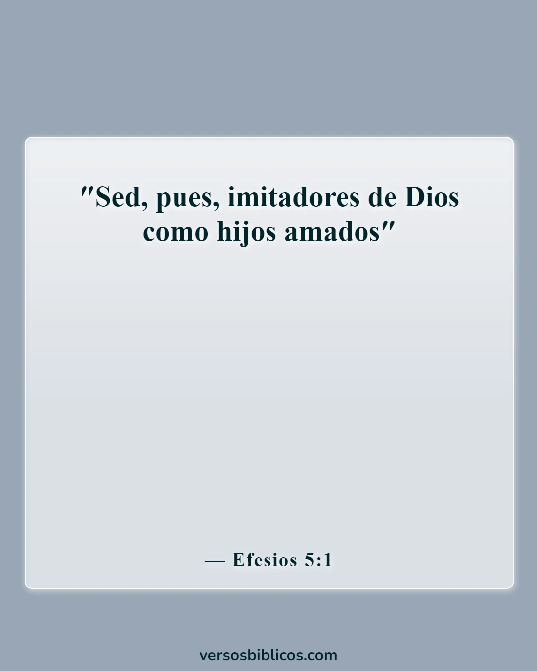 Versículos de la Biblia sobre el afecto (Efesios 5:1)