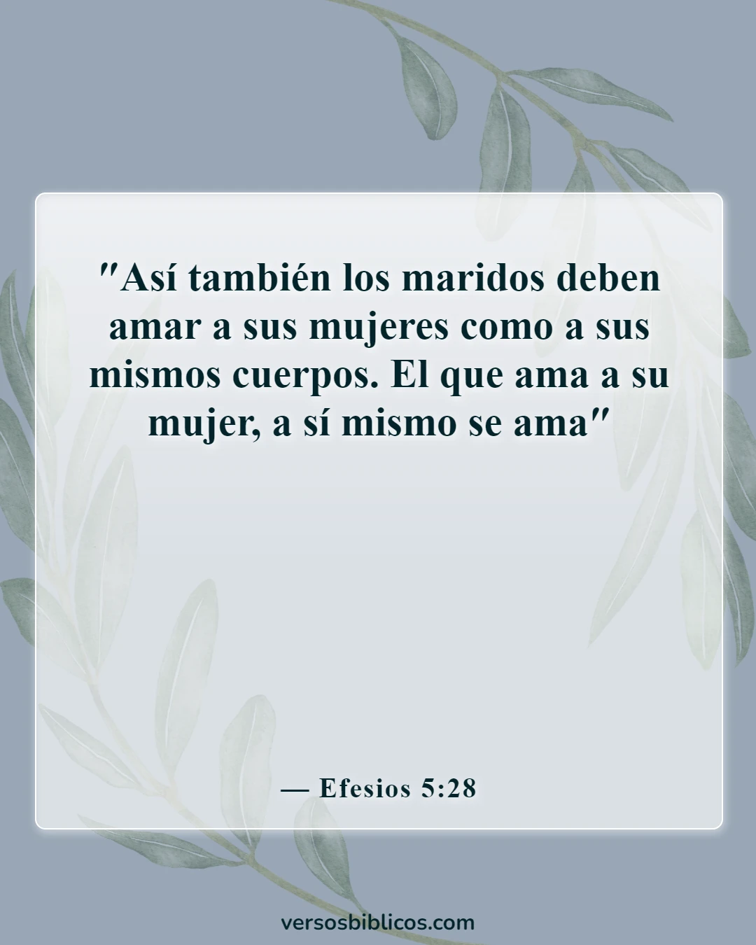 Versículos de la Biblia sobre un hombre que pone a su esposa en primer lugar (Efesios 5:28)