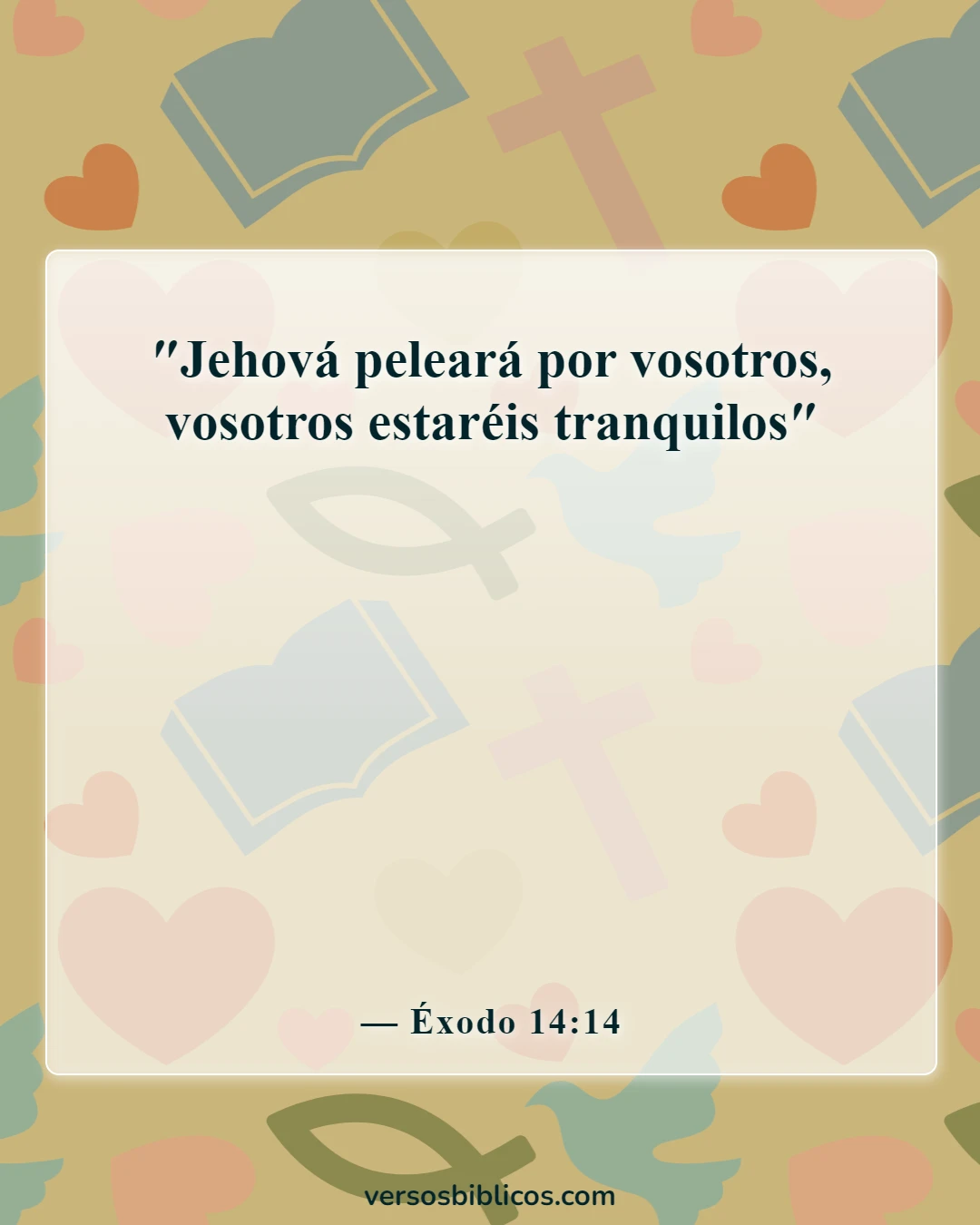 Versículos de la Biblia sobre la paz y la guerra (Éxodo 14:14)