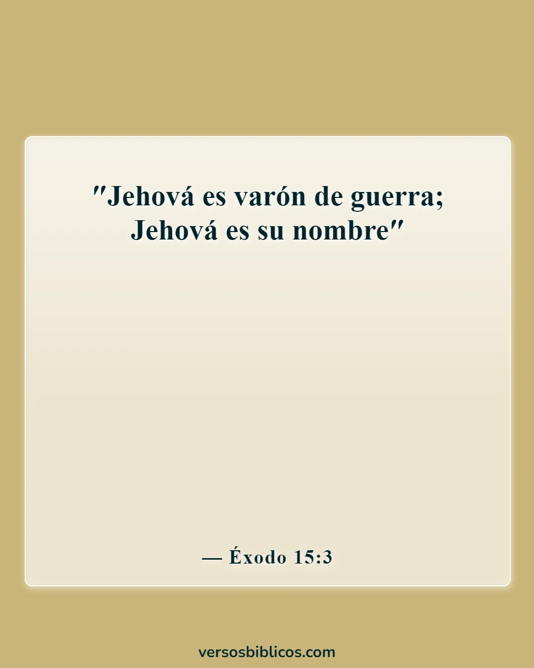 Versículos de la Biblia sobre la paz y la guerra (Éxodo 15:3)
