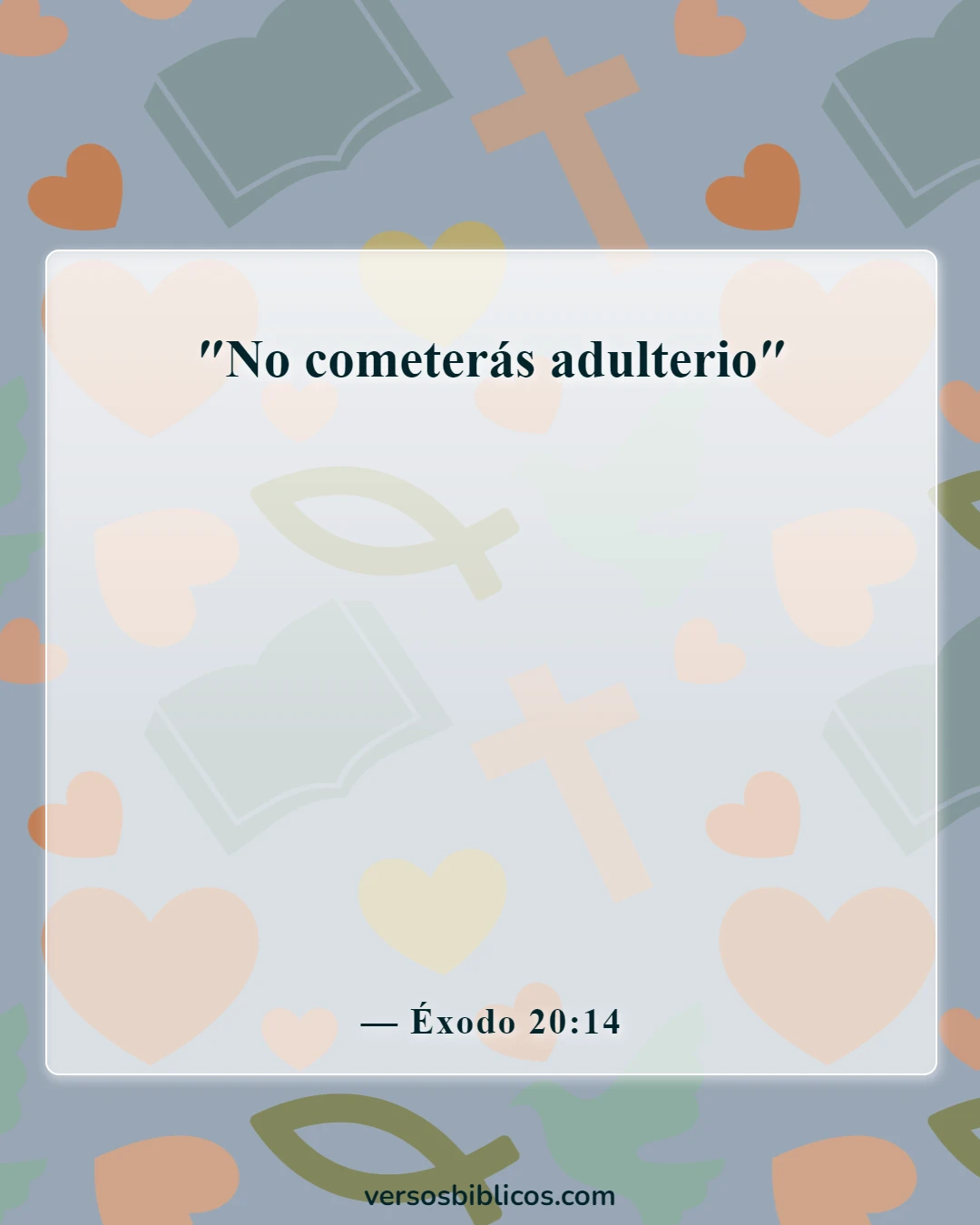 Versículos de la Biblia sobre cometer adulterio y lujuria en el corazón (Éxodo 20:14)
