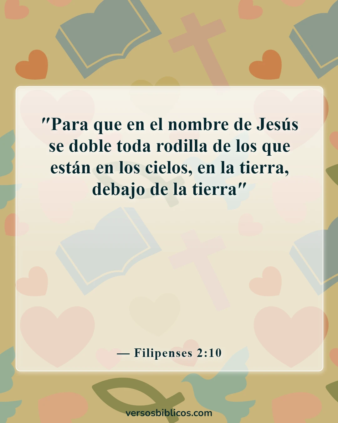 Versículos de la Biblia sobre pelear tus batallas con oración de rodillas (Filipenses 2:10)