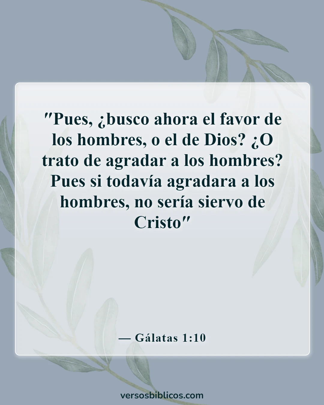 Versículos de la Biblia sobre Dios llamándonos a servir (Gálatas 1:10)