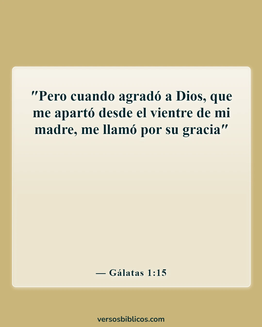 Versículos de la Biblia sobre la vida que comienza en la concepción (Gálatas 1:15)