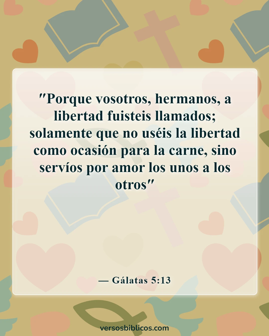 Versículos de la Biblia sobre las hermanas (Gálatas 5:13)