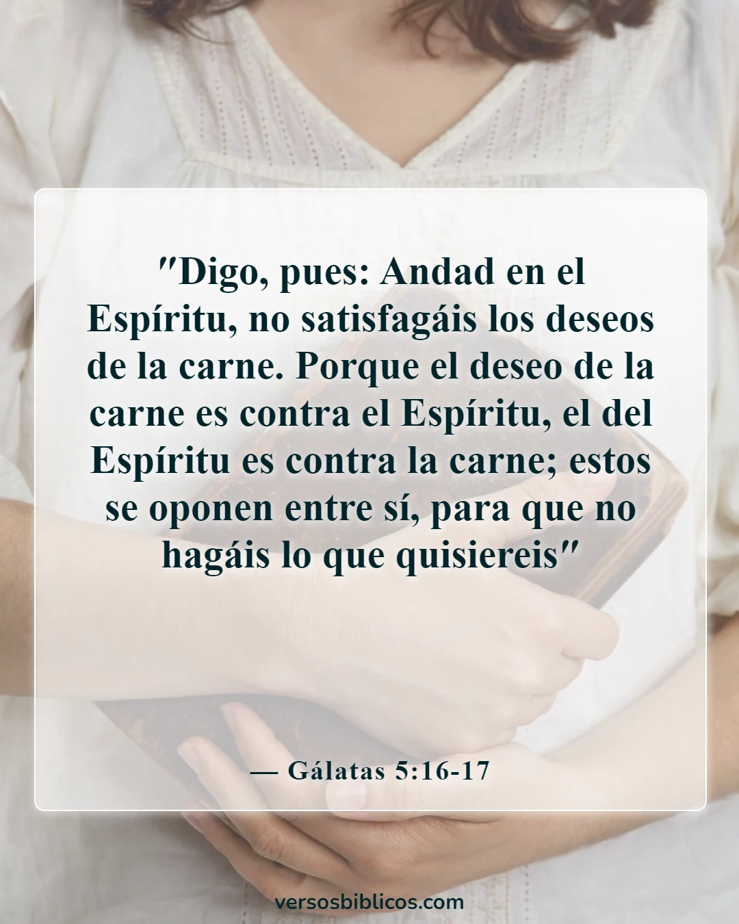 Versículos de la Biblia sobre los apartados del mundo (Gálatas 5:16-17)