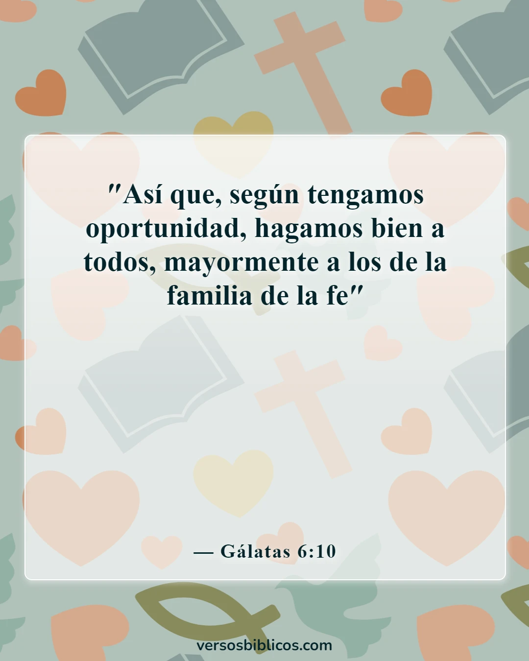Versículos de la Biblia sobre la bondad (Gálatas 6:10)