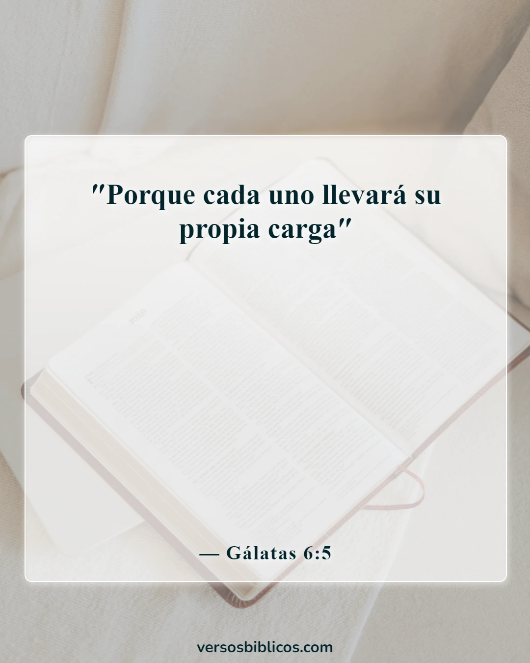 Versículos de la Biblia sobre asumir la responsabilidad de sus propias acciones (Gálatas 6:5)