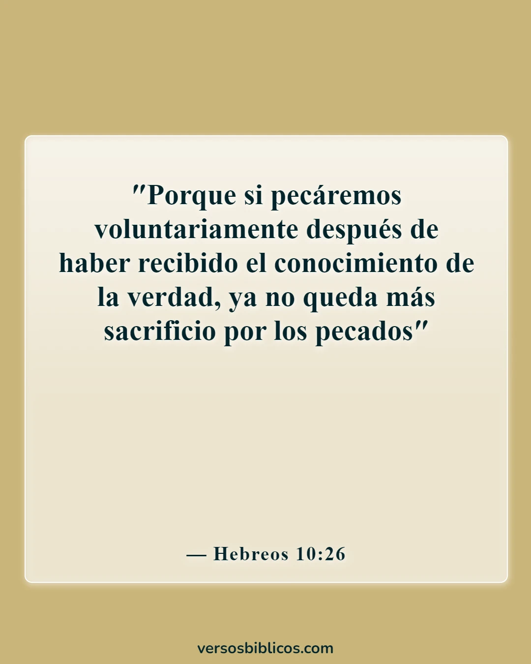 Versículos de la Biblia sobre cometer adulterio y lujuria en el corazón (Hebreos 10:26)