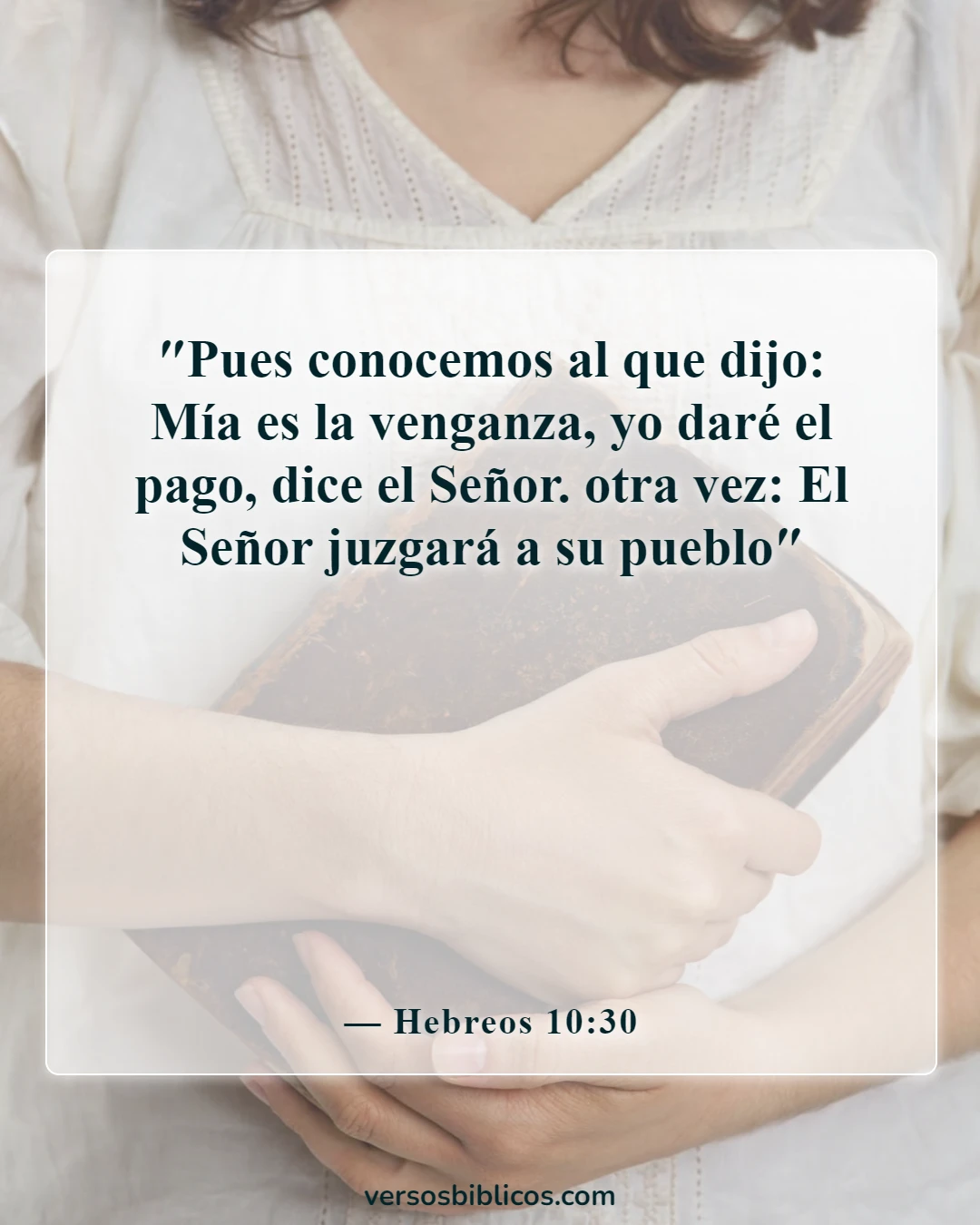 Versículos de la Biblia sobre no defenderse (Hebreos 10:30)
