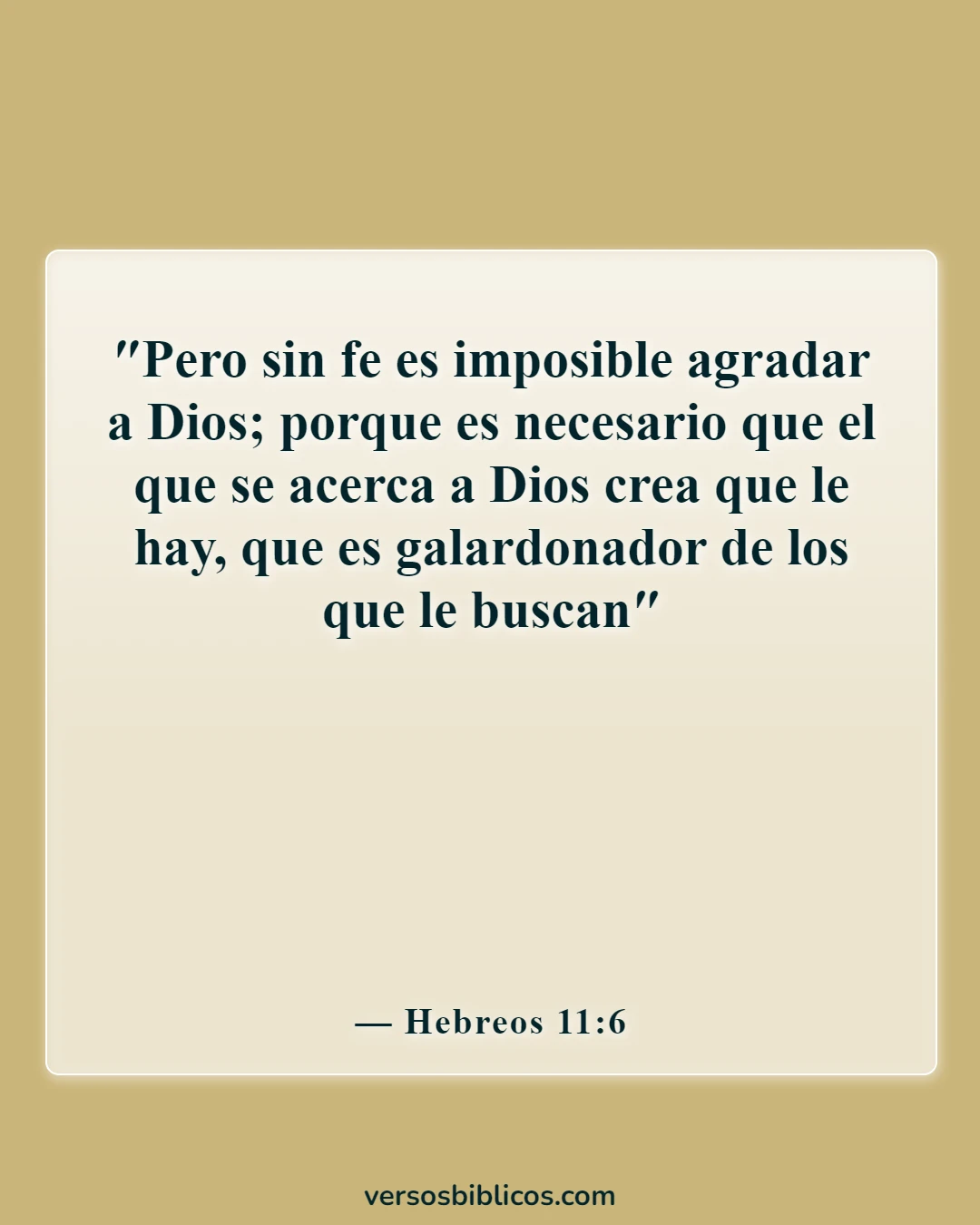 Versículos de la Biblia sobre Satanás no tiene poder sobre mí (Hebreos 11:6)