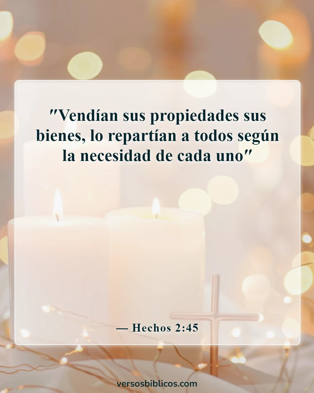 Versículos de la Biblia sobre la persona egoísta (Hechos 2:45)