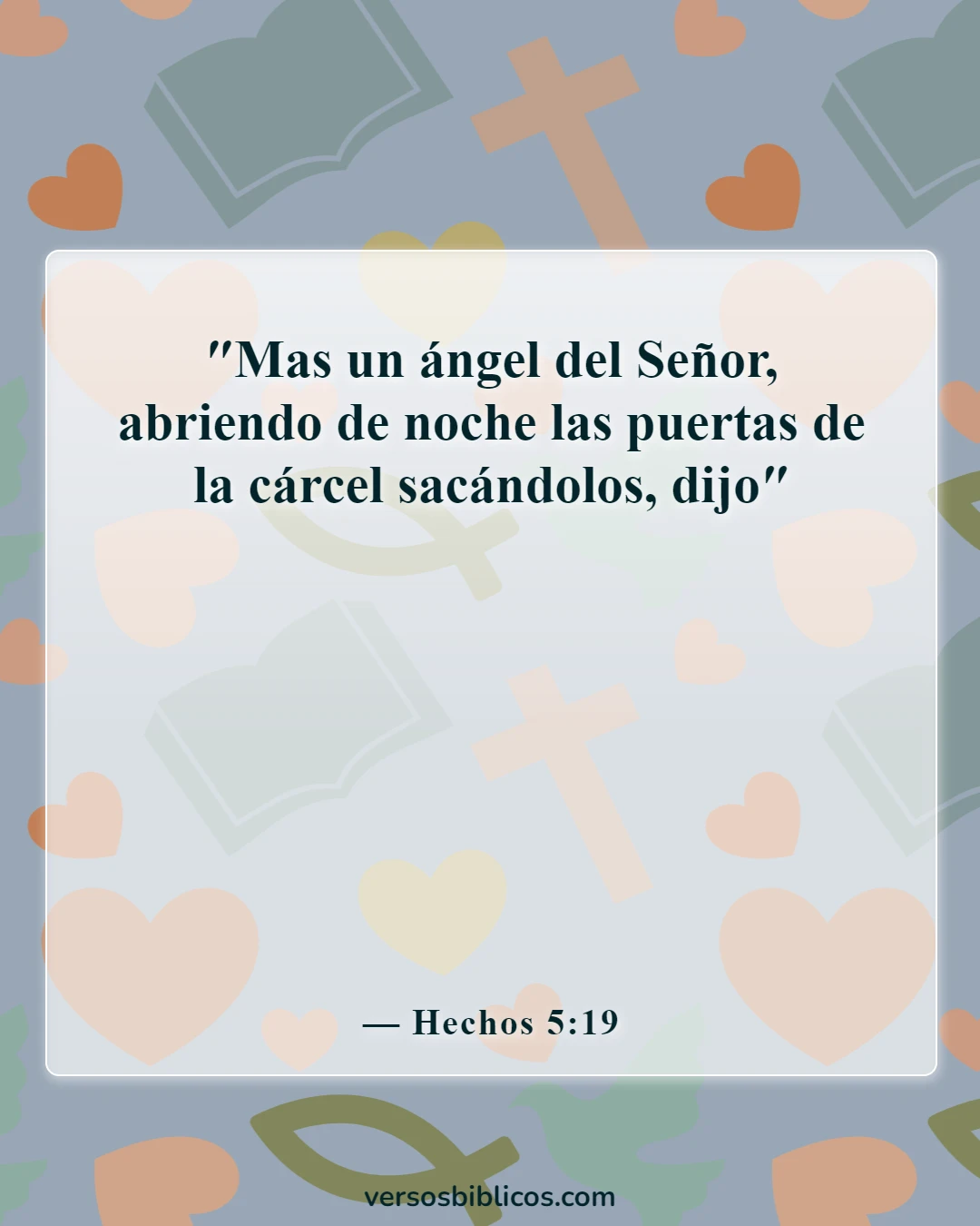 Versículos de la Biblia sobre los ángeles que te cuidan (Hechos 5:19)