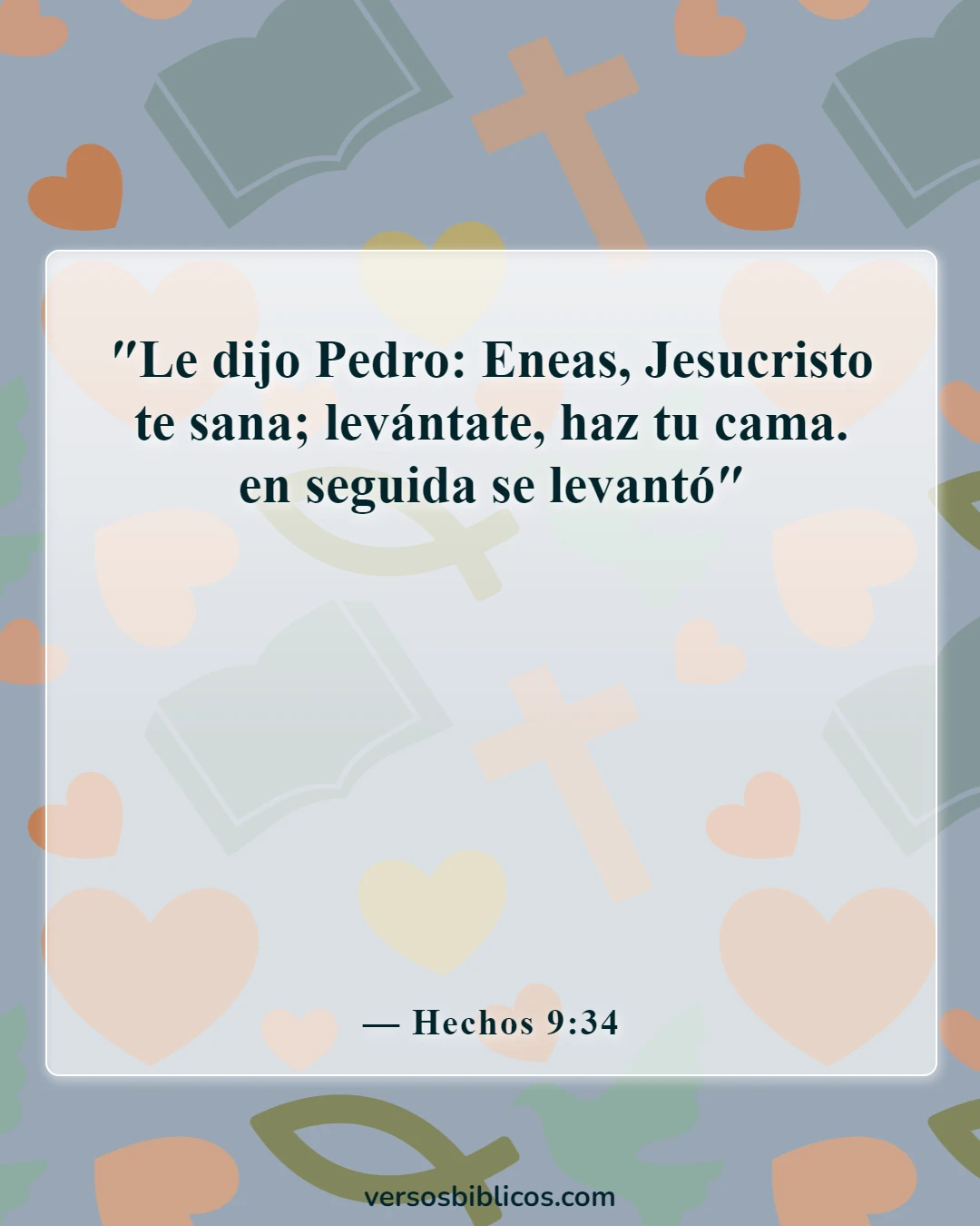 Versículos de la Biblia sobre la curación de enfermedades (Hechos 9:34)