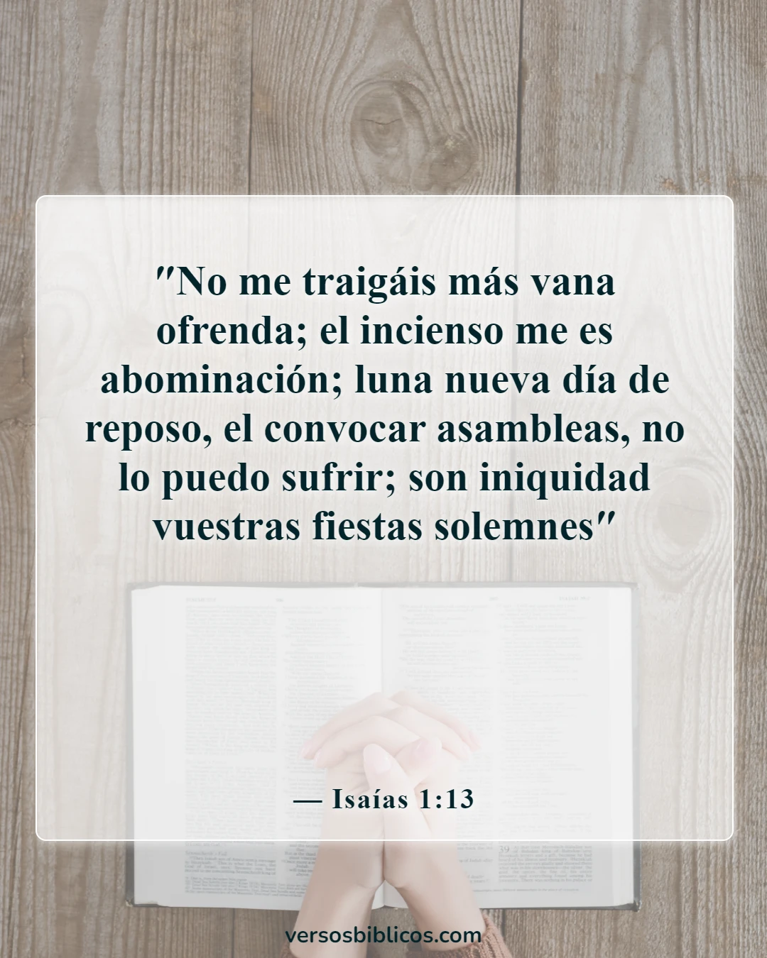 Versículos de la Biblia sobre ir a la iglesia por motivos equivocados (Isaías 1:13)