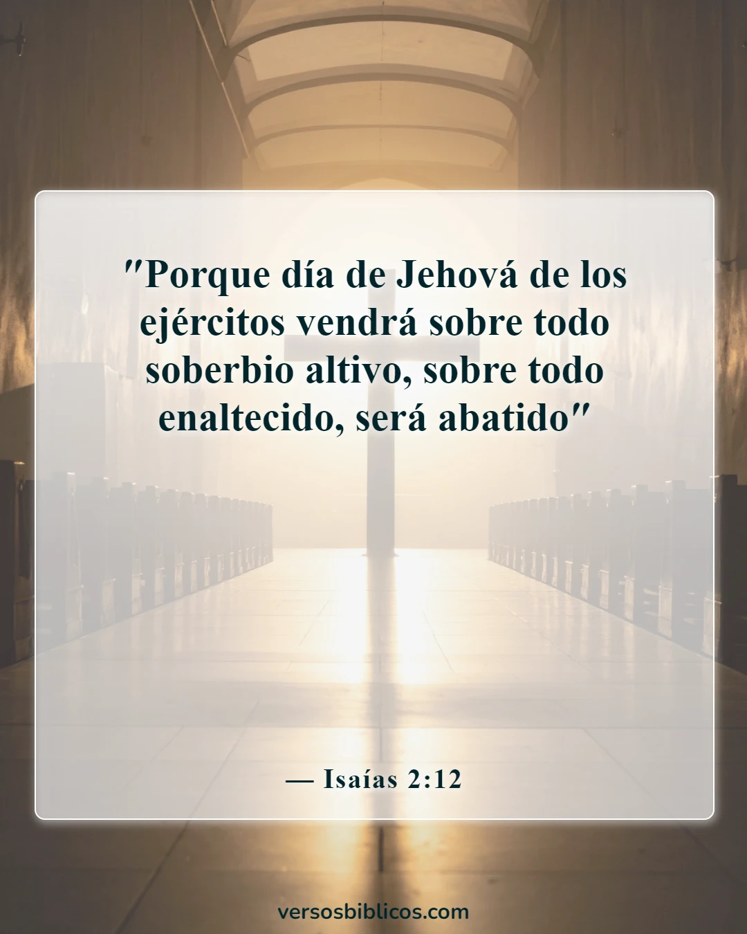 Versículos de la Biblia sobre no ser arrogante (Isaías 2:12)