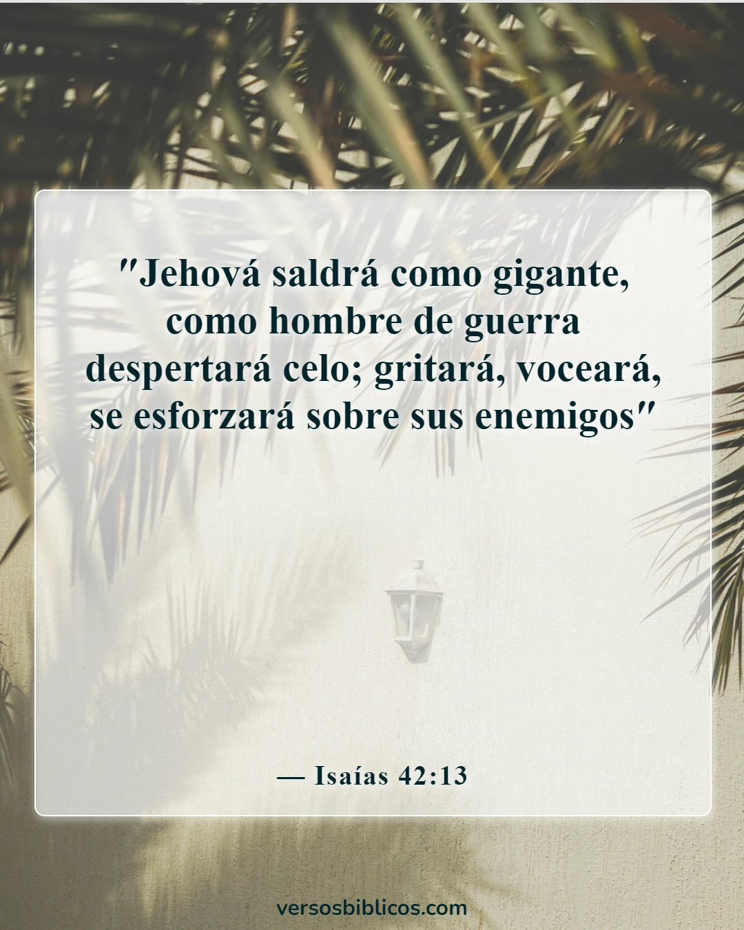 Versículos de la Biblia sobre Dios es un guerrero poderoso (Isaías 42:13)