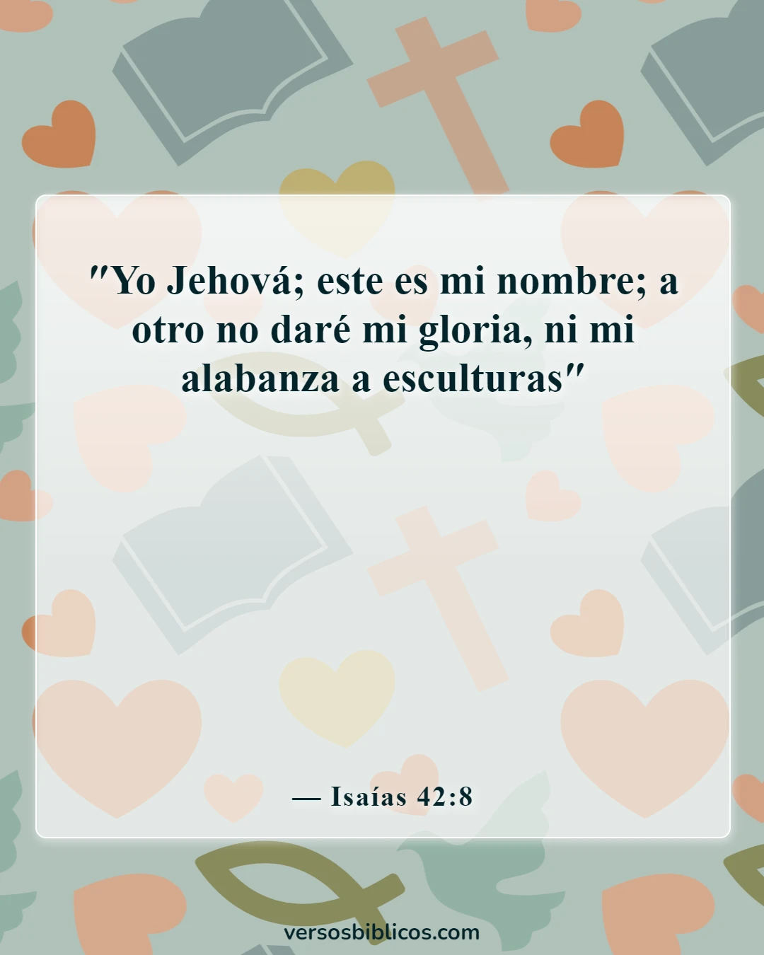 Versículos de la Biblia sobre la idolatría (Isaías 42:8)