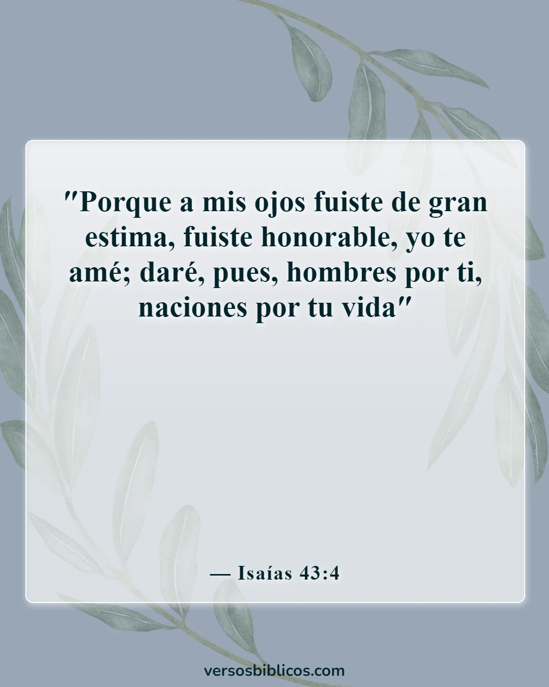 Versículos de la Biblia sobre sentirse inútil (Isaías 43:4)
