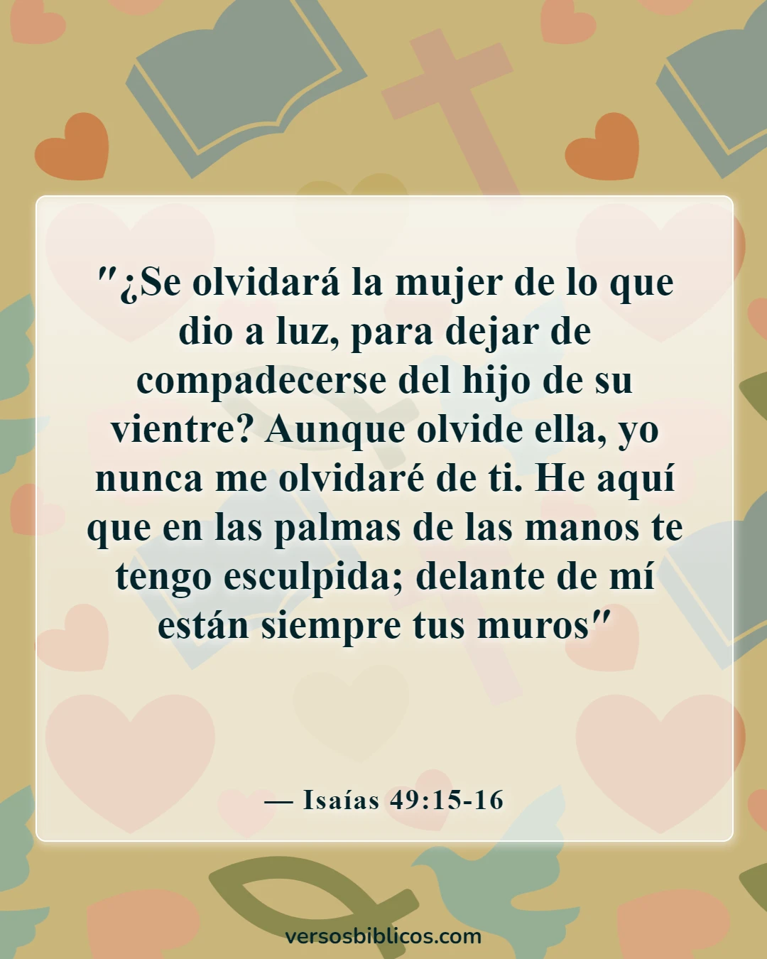 Versículos de la Biblia sobre el dolor (Isaías 49:15-16)