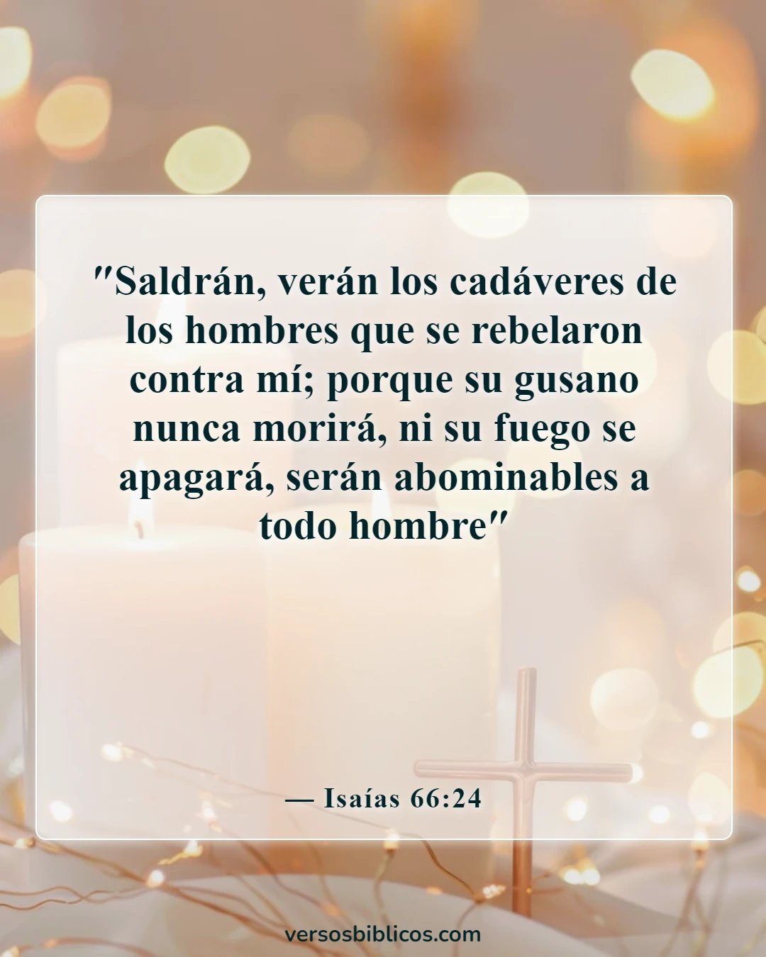 Versículos de la Biblia sobre la destrucción y el fin de los malvados (Isaías 66:24)