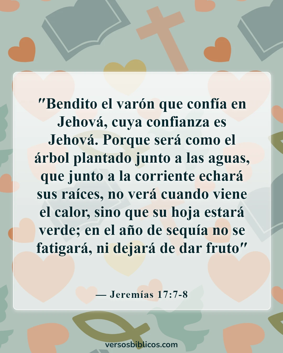 Versículos de la Biblia sobre los celos y la envidia (Jeremías 17:7-8)