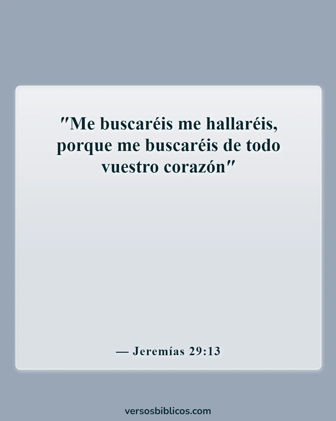 Versículos de la Biblia sobre no sentir la presencia de Dios (Jeremías 29:13)