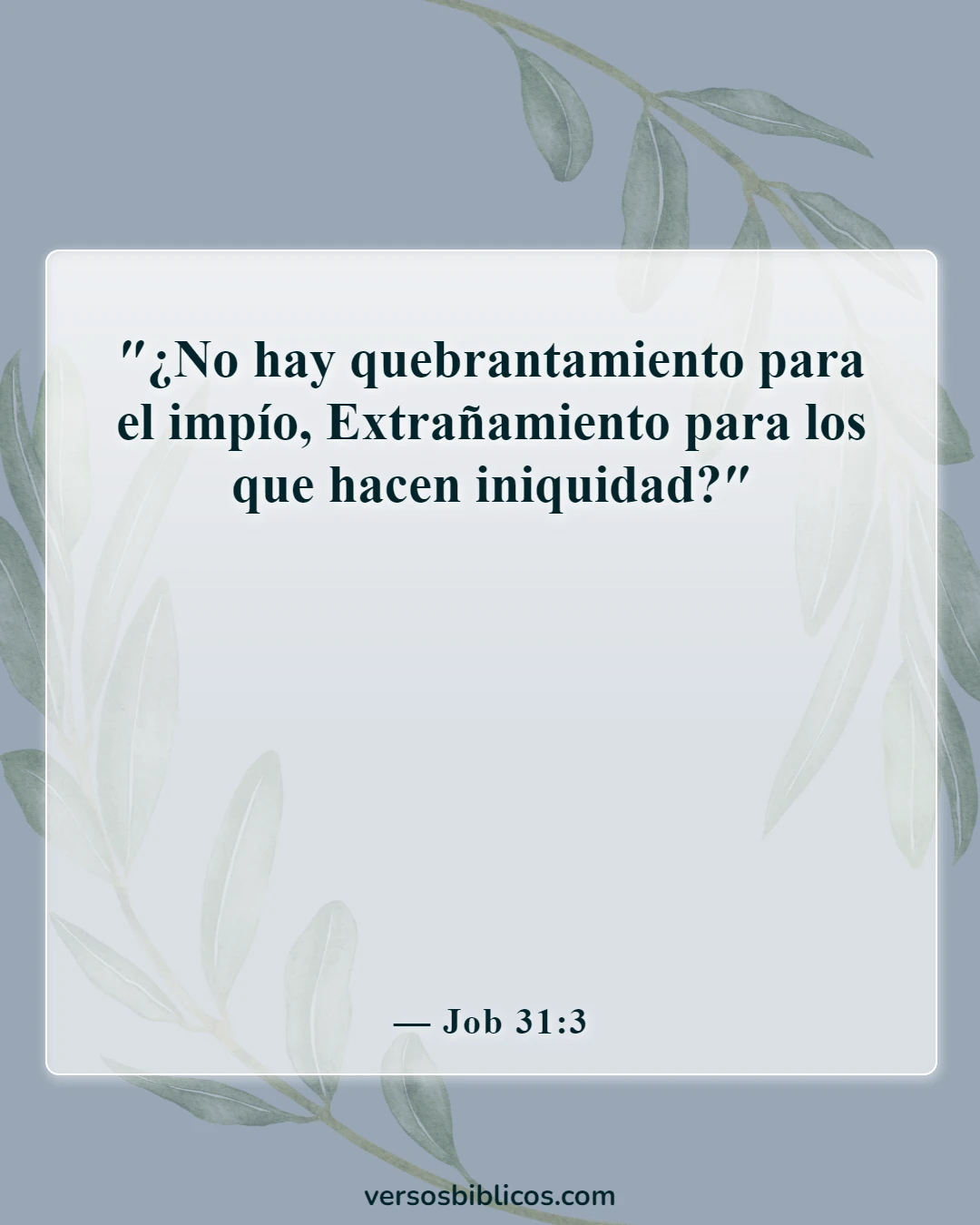 Versículos de la Biblia sobre la destrucción y el fin de los malvados (Job 31:3)