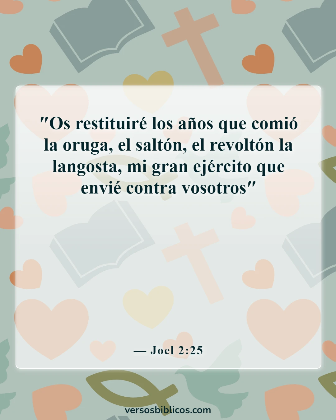 Versículos de la Biblia sobre olvidar el pasado (Joel 2:25)