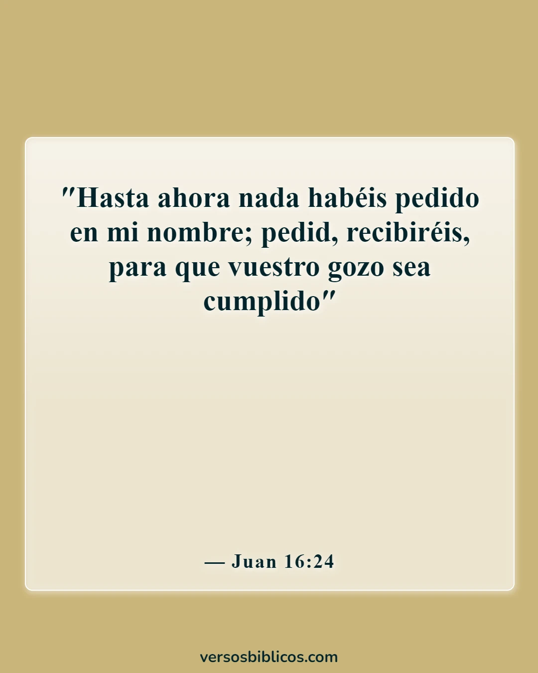 Versículos de la Biblia sobre sonreír, ser feliz y disfrutar la vida (Juan 16:24)