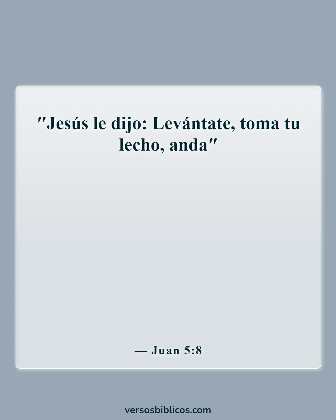 Versículos de la Biblia sobre la curación de enfermedades (Juan 5:8)