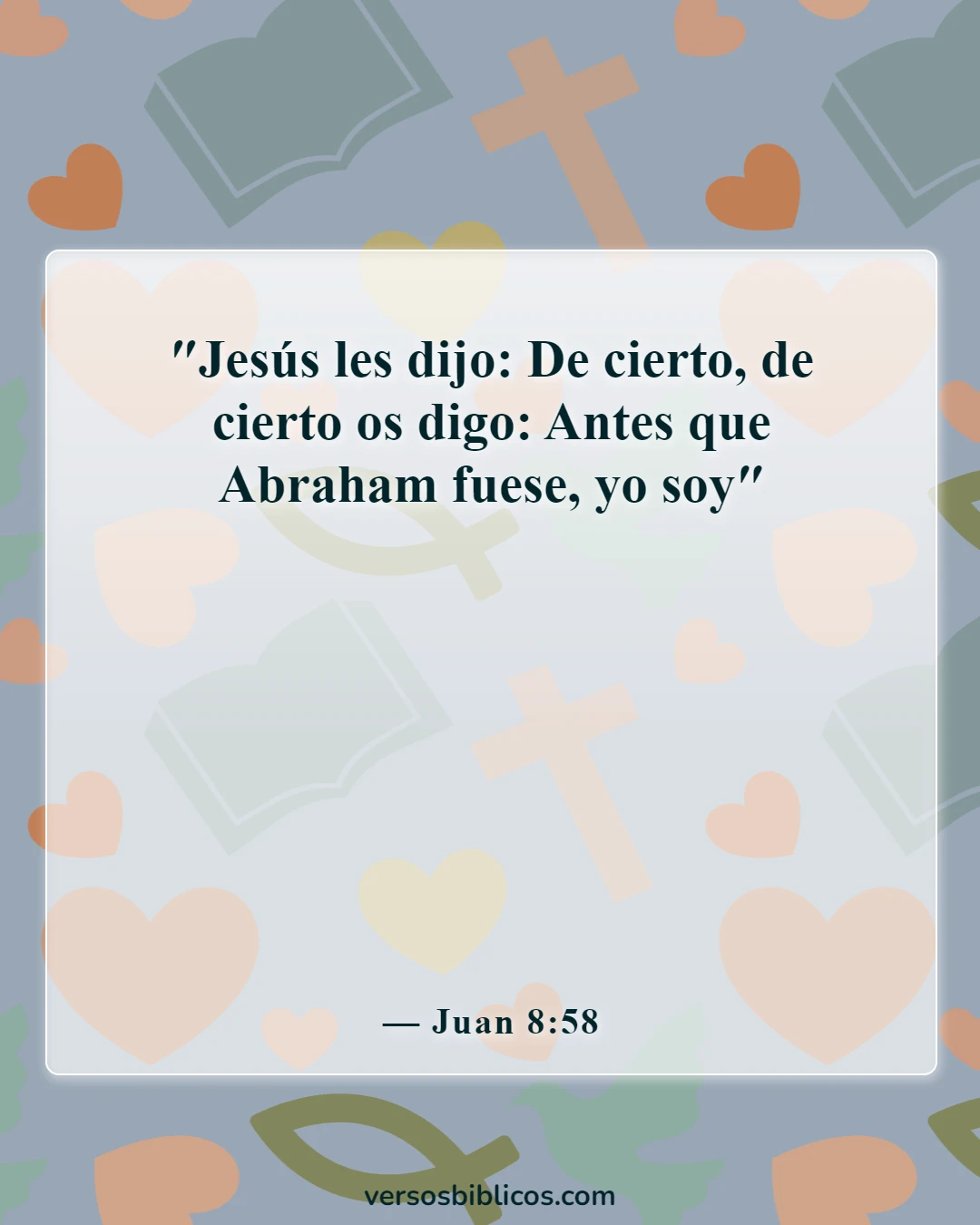 Versículos de la Biblia sobre Jesús es Dios Todopoderoso (Juan 8:58)