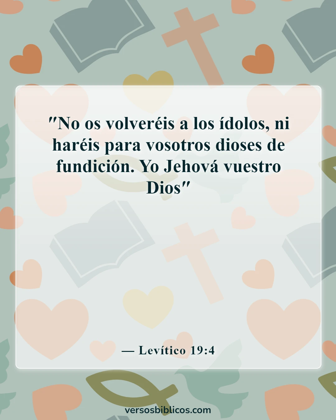 Versículos de la Biblia sobre la idolatría (Levítico 19:4)