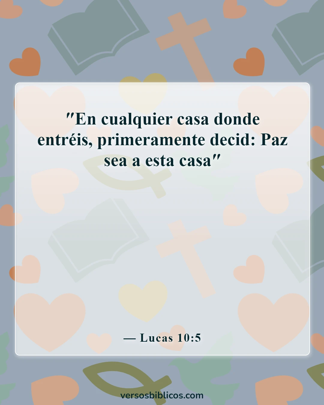Versículos de la Biblia sobre bendecir un nuevo hogar (Lucas 10:5)