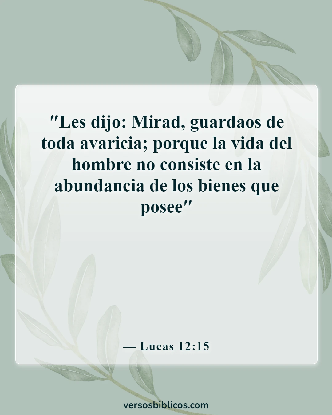 Versículos de la Biblia sobre vivir la vida con propósito (Lucas 12:15)