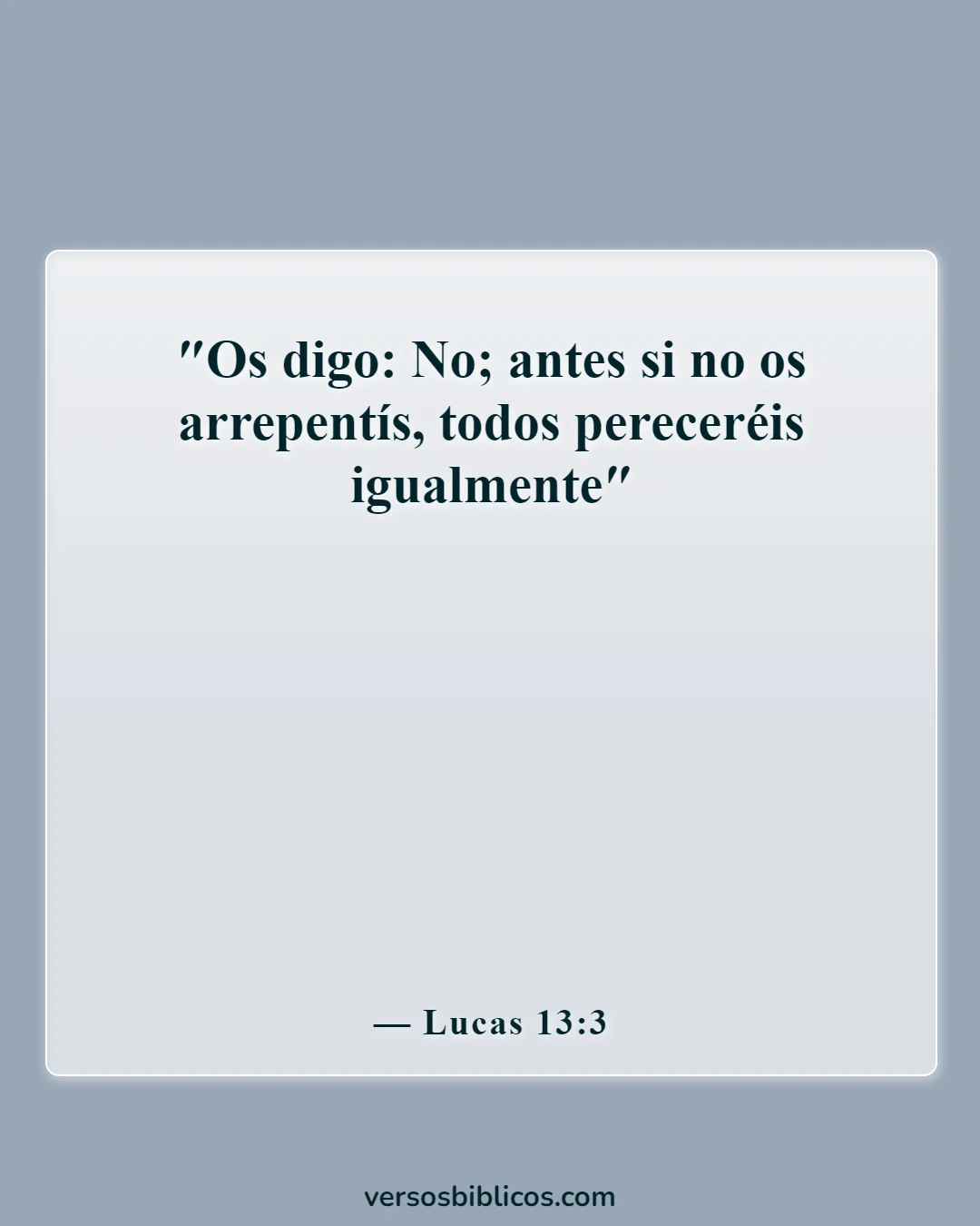 Versículos de la Biblia sobre la advertencia antes de la destrucción (Lucas 13:3)