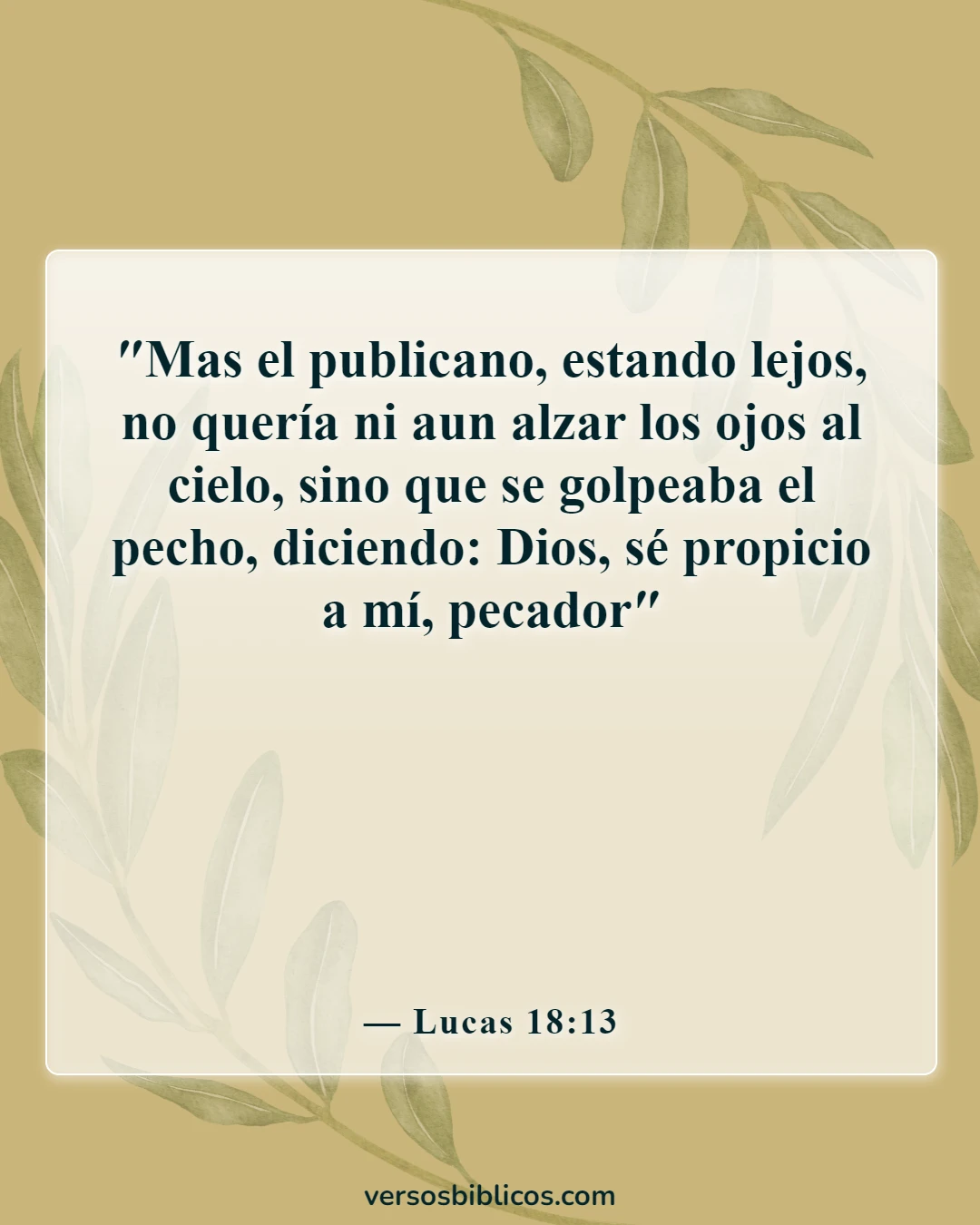 Versículos de la Biblia sobre admitir errores (Lucas 18:13)