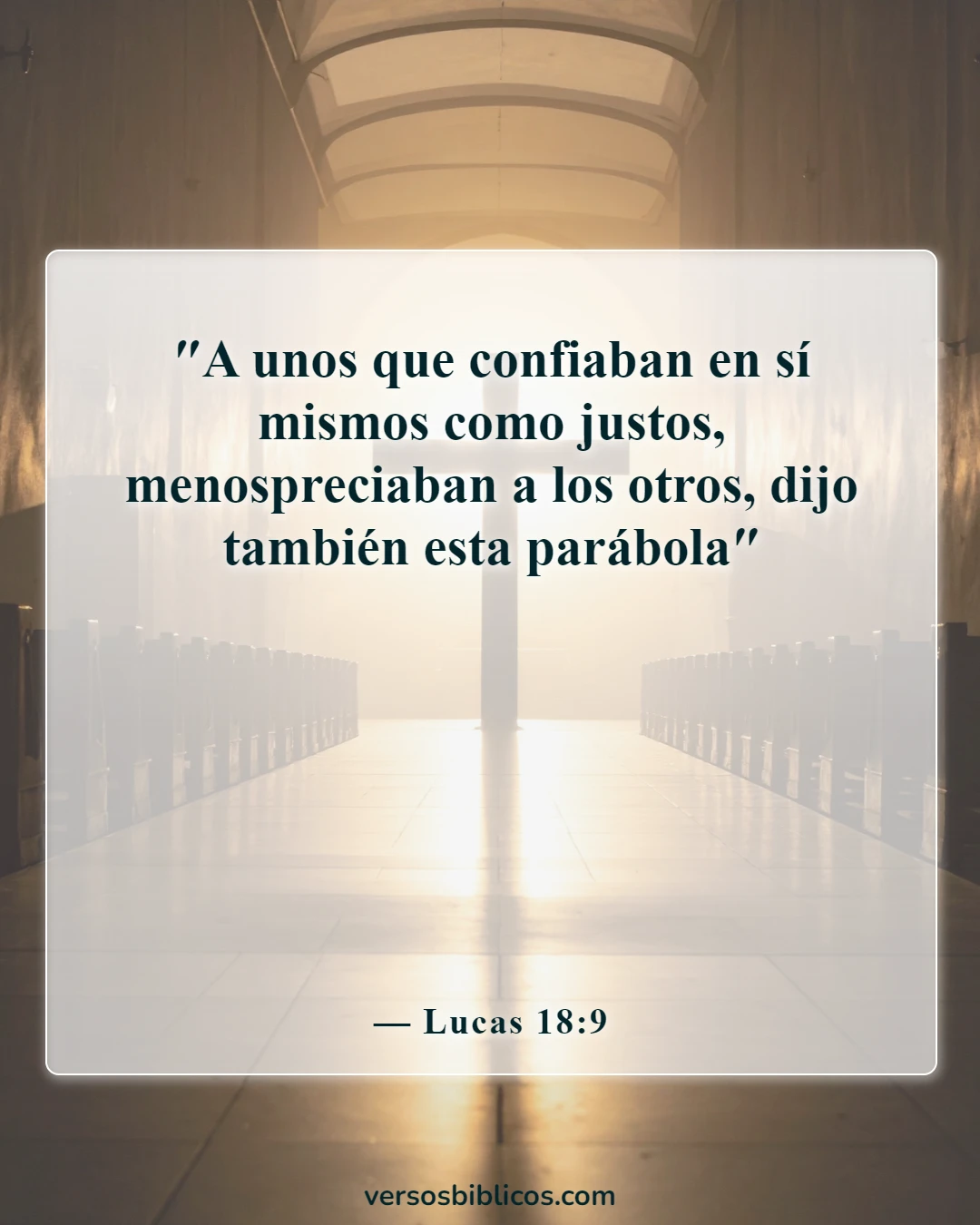 Versículos de la Biblia sobre orar con motivo equivocado (Lucas 18:9)