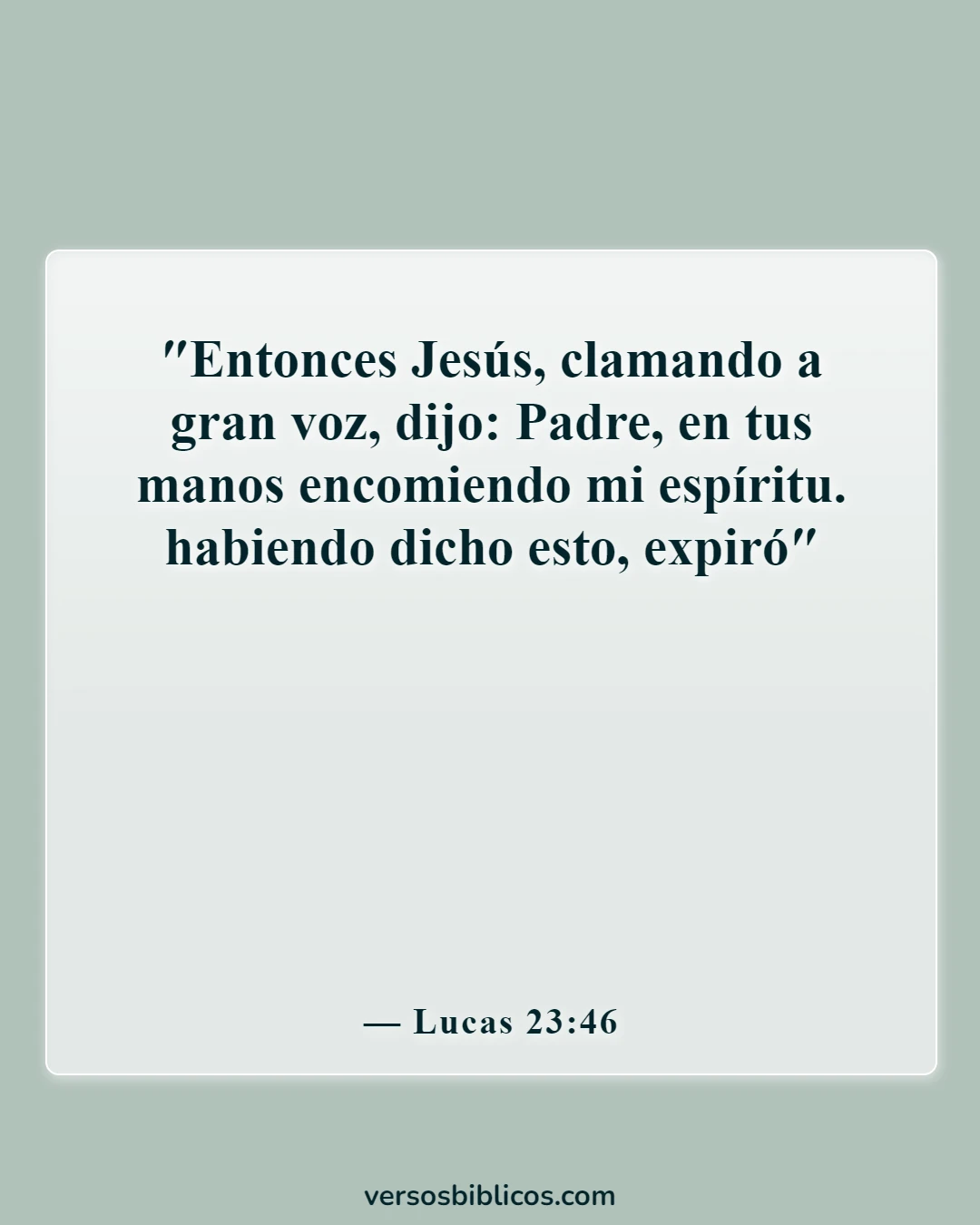 Versículos de la Biblia sobre cómo encontrar la paz en la muerte (Lucas 23:46)