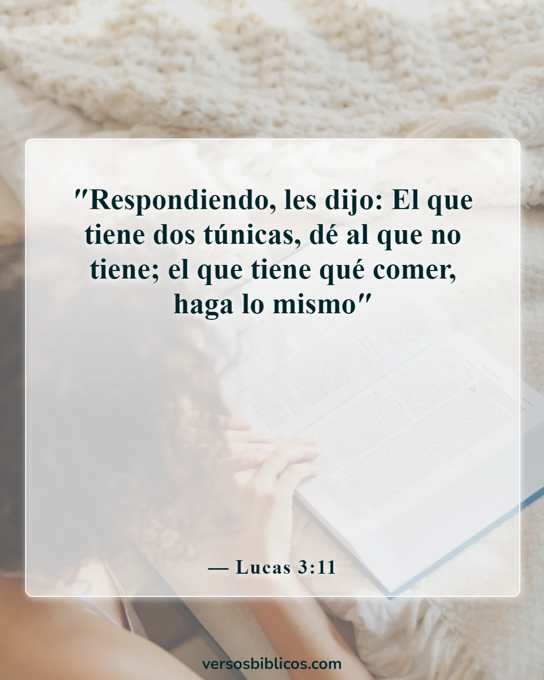 Versículos de la Biblia sobre compartir con amigos (Lucas 3:11)
